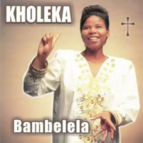 Bambelela BY Kholeka